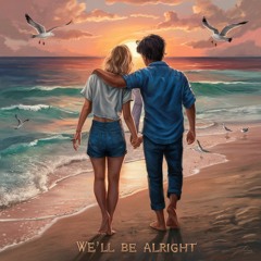 We'll Be Alright (Instrumental)