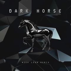 Katy Perry - Dark Horse (Nick Leon Mainstage Techno Remix) [FULL VOCAL FREE DOWNLOAD]