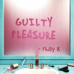 Guilty Pleasure (REMASTERED) - Philly K.