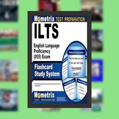 ILTS English Language Proficiency (055) Exam Flashcard Study System: ILTS Test Practice Questio