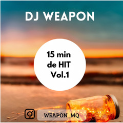 DJ WEAPON - 15 MIN DE HIT Vol.1 (ComeBack)