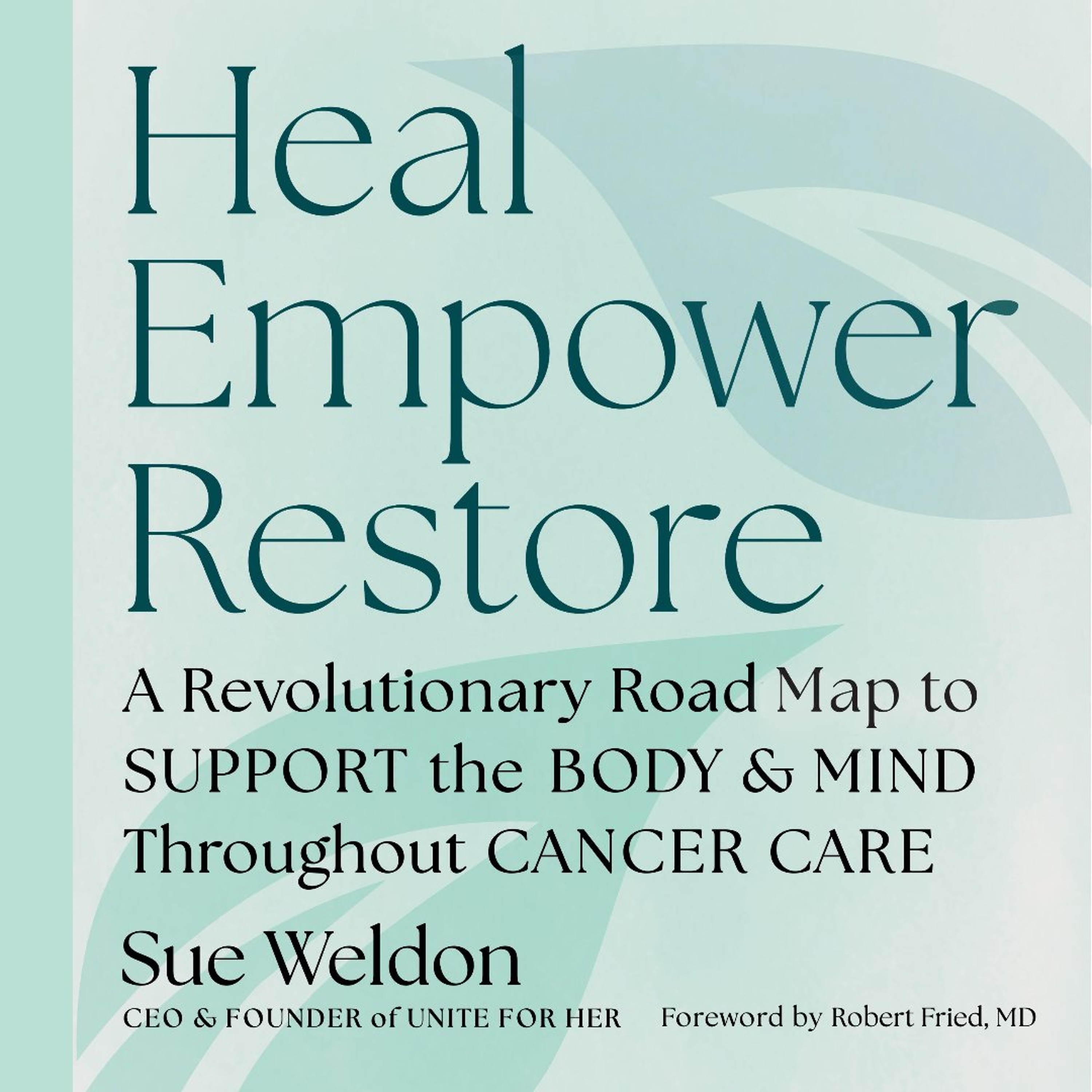 Heal Empower Restore by Sue Weldon and Unite for HER Read by Sue Weldon, Christopher Brown, and Hayden Bishop