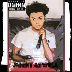 Might as Well - Spin_Again Ft Lotto Haze