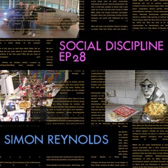 SD28 - w/ Simon Reynolds - Depressive Hedonism and Musical Exorcism in Traptimes