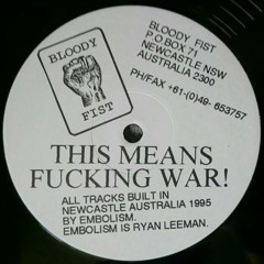 Embolism ‎– This Means Fucking War! / Bloody Fist Records ‎– FIST04