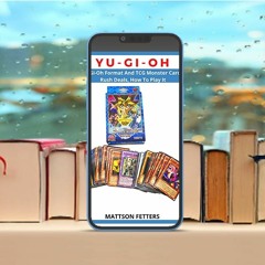 Yu-Gi-Oh, Yu-Gi-Oh Format And TCG Monster Cards, Rush Deals, How To Play It. On the House [PDF]