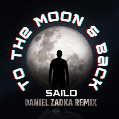 Lidor Saadia - To The Moon and Back - Daniel Zadka Remix