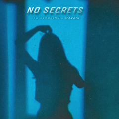 NO SECRETS- Ft. MAZZIN