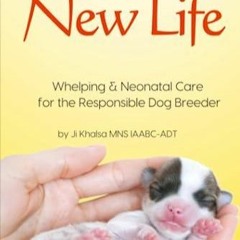 get [PDF] Download Nurturing New Life: A Guide to Whelping & Neonatal Care for t