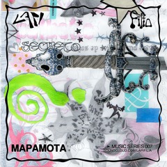 Mapamota - Lapi + Filia Music Series 007