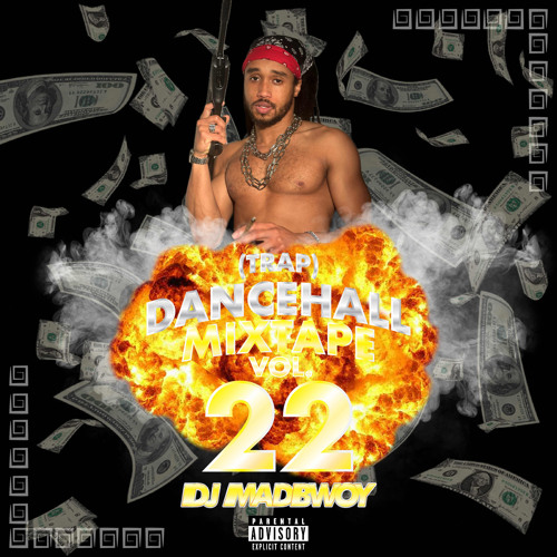 Stream (Trap) Dancehall Mixtape Vol. 22 by DJ Madbwoy | Listen