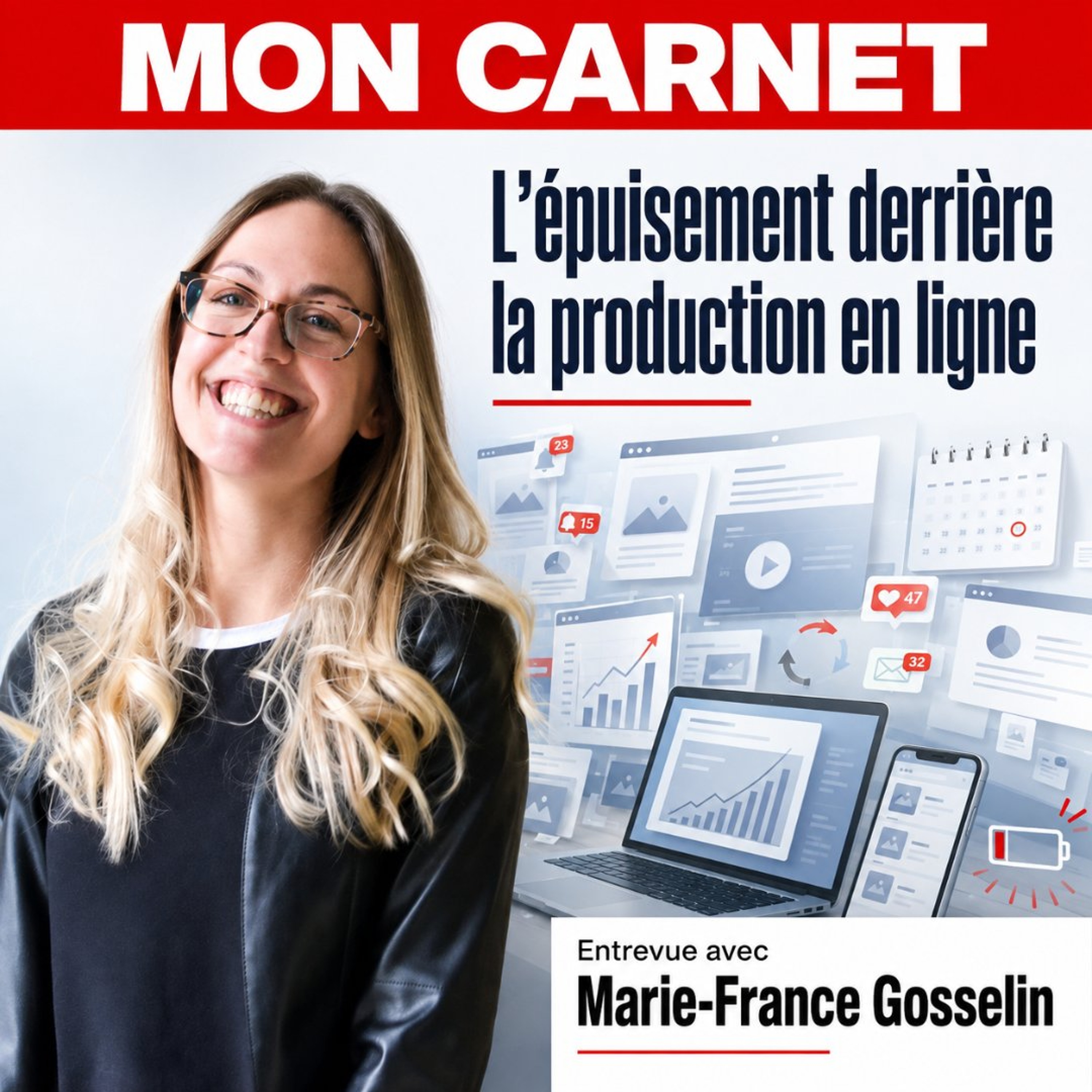 Créateurs de contenu : L’épuisement derrière la production avec Marie-France Gosselin