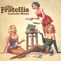 Mince Fratelli: The Fratellis – Costello Music (2006)