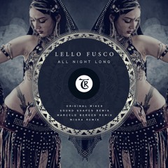 𝐏𝐑𝐄𝐌𝐈𝐄𝐑𝐄: Lello Fusco - All Night Long (Sound Shapes Remix)