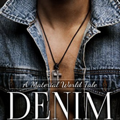 [FREE] PDF 💏 Denim (A Material World Book 4) by  K.C. Wells &  Meredith Russell KIND