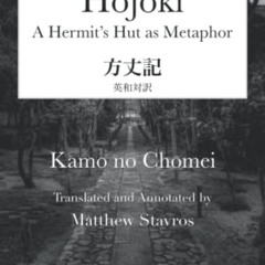 DOWNLOAD EBOOK √ Hōjōki: A Hermit's Hut as Metaphor by  Kamo no Chomei &  Matthew Sta