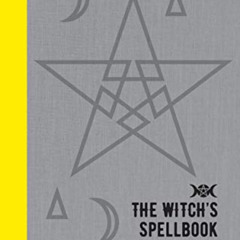 VIEW EBOOK 📗 The Witch's Spellbook: Enchantments, Incantations, and Rituals from Aro