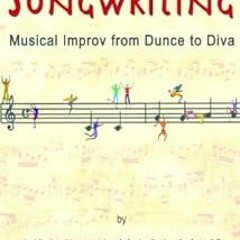 [ACCESS] KINDLE 📮 Instant Songwriting: Musical Improv from Dunce to Diva by Nancy Ho