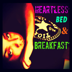 heartless bed and breakfast song