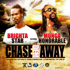 Chase Dem Away (feat. Munga Honorable)