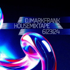 DJMF HOUSEMIXTAPE 6.23.24