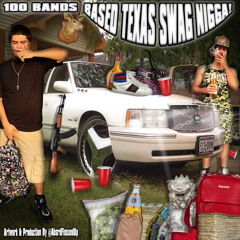 100 bands (Ft.$wagZilla) prod. absrdflexxedup