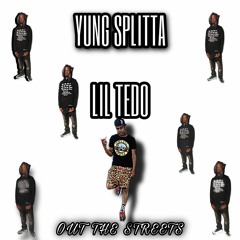 {Out the street} (Feat.  Lil Tedo)
