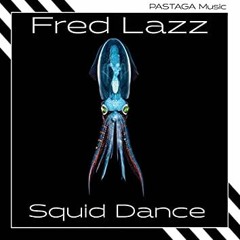 Fred Lazz - Squid Dance