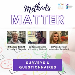 Methods Matter - Surveys & Questionnaires