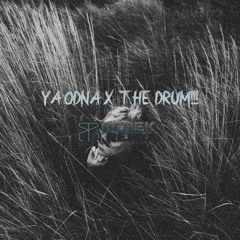 YA ODNA X THE DRUM