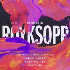 Royksopp / Maceo Plex - Sordid Affair (Yusf Osiris - Bootleg)