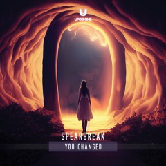 Spearbreak - You Changed