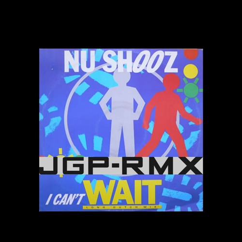 Nu Shooz I Can T Wait Jgp By J G P