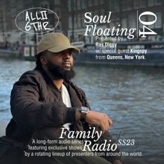 Soul Floating 04 w/ Ras Diggy & Kingspy | ALL2GTHR Family Radio: 22 May 2023