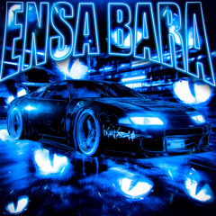 ENSA BARA (Slowed)