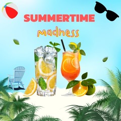 Summertime Madness