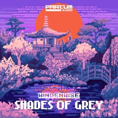 WINDENWISE - SHADES OF GREY [FREE DOWNLOAD]