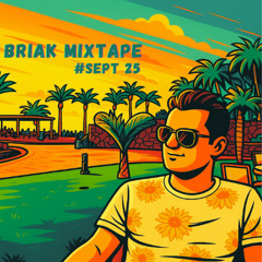 BRIAK MIXTAPE #SEPT25