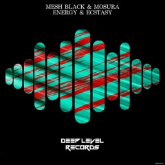 Mesh Black, Mosura - Energy & Ecstasy (Original Mix)