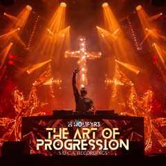 DJ HOL1FYR3 - The Art of Progression