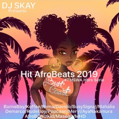 DJ SKAY Présente #Hit AfroBeats 2019 - #TMSWA Hors Série_24.04.2020
