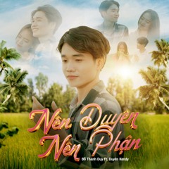 Nên Duyên Nên Phận (feat. Duyên Kendy)
