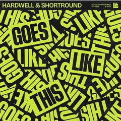 Hardwell  ShortRound - Goes Like This (Extended Mix)