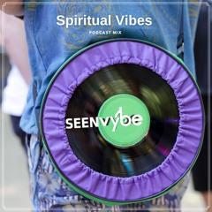 SEEN Vybe - Spiritual Vibes 10
