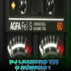 sequencia Tropical Jovem Mix das antigas (DjLeandro vix o número 1)