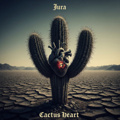 Jura - Cactus heart