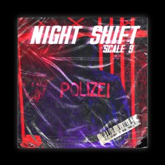 Scale 9 - Night Shift [Free Download]