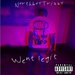 NorthboyTrizzy- Went Legit