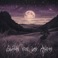 Guidés par les Astres