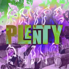Plenty